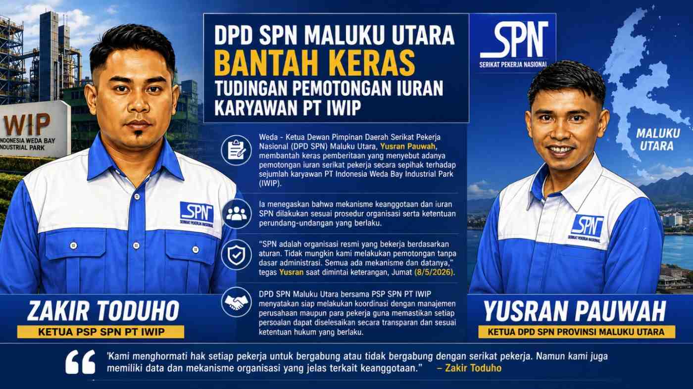 DPD SPN Maluku Utara Bantah Tuduhan Potongan Iuran Sepihak di PT IWIP